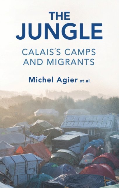 Michel Agier - Jungle, E-bok