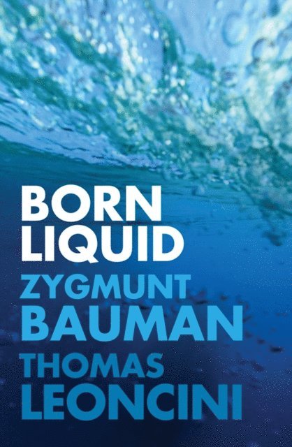Thomas Leoncini, Zygmunt Bauman - Born Liquid, E-bok