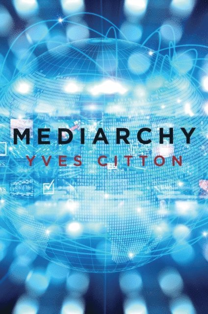 Yves Citton - Mediarchy, E-bok