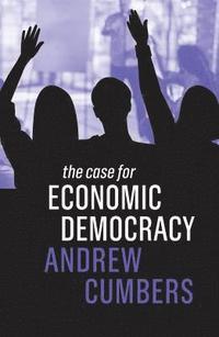 The Case for Economic Democracy