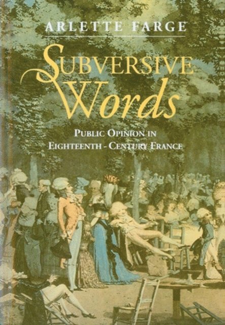 Arlette Farge - Subversive Words, E-bok