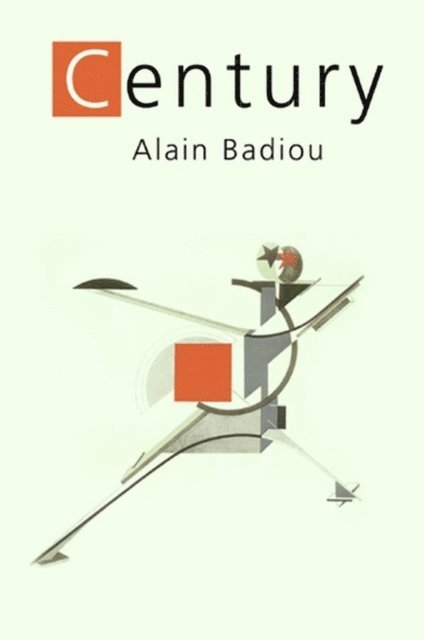 Alain Badiou - Century, E-bok