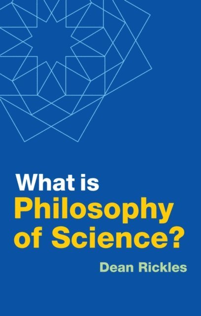 Dean Rickles - What is Philosophy of Science?, E-bok