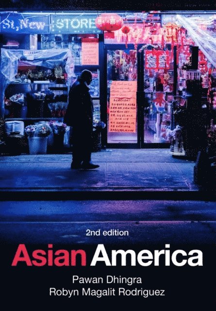 Robyn Magalit Rodriguez, Pawan Dhingra - Asian America, E-bok