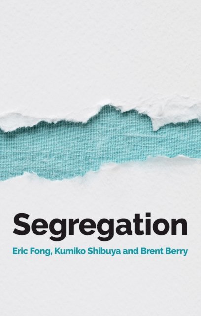Brent Berry, Kumiko Shibuya, Eric Fong - Segregation, E-bok