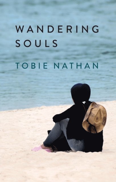 Tobie Nathan - Wandering Souls, E-bok