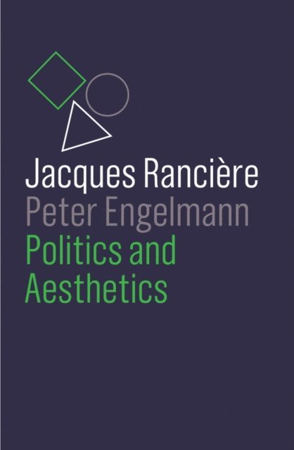 Peter Engelmann, Jacques Ranci re - Politics and Aesthetics, E-bok