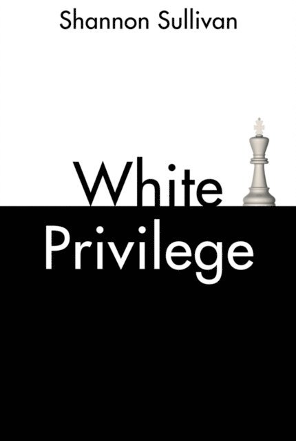 Shannon Sullivan - White Privilege, E-bok