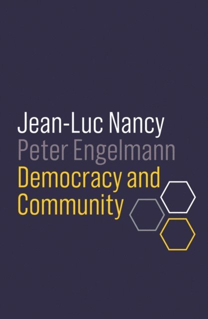 Peter Engelmann, Jean-Luc Nancy - Democracy and Community, E-bok