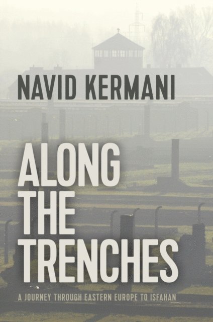 Navid Kermani - Along the Trenches, E-bok