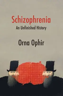 Orna Ophir - Schizophrenia, Inbunden. Tillgänglighet: Lägg i varukorg