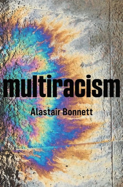 Alastair Bonnett - Multiracism, E-bok