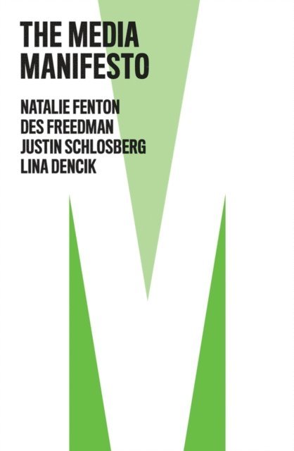 Lina Dencik, Justin Schlosberg, Des Freedman, Natalie Fenton - Media Manifesto, E-bok