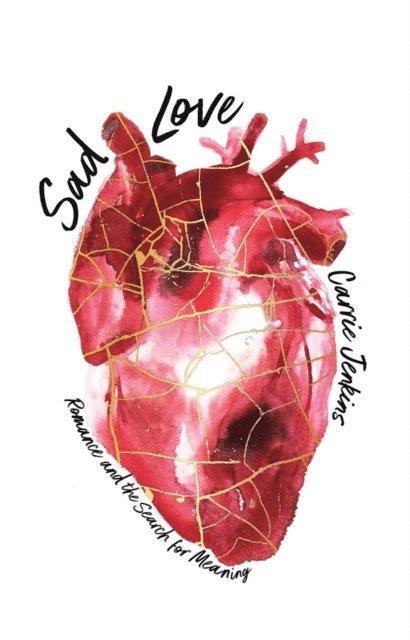 Carrie Jenkins - Sad Love, E-bok