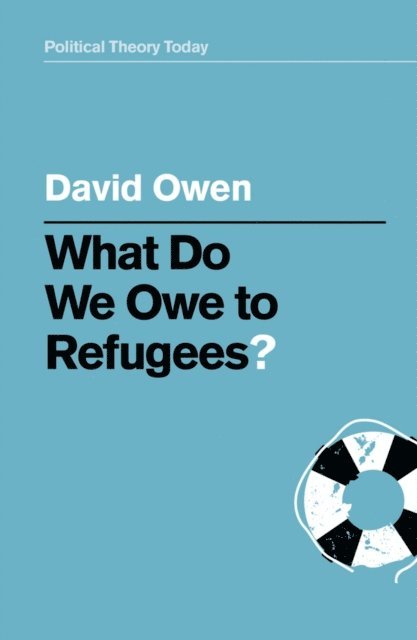 David Owen - What Do We Owe to Refugees?, E-bok