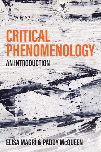 Paddy McQueen, Elisa Magr - Critical Phenomenology, E-bok