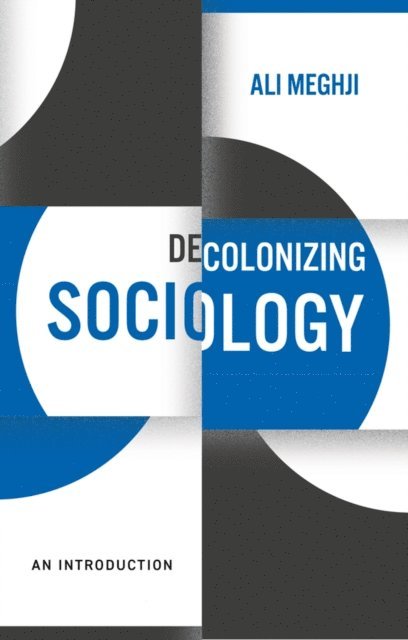Ali Meghji - Decolonizing Sociology, E-bok