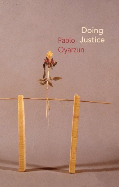 Pablo Oyarzun - Doing Justice, E-bok