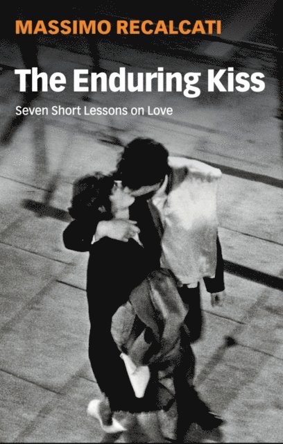 Massimo Recalcati - Enduring Kiss, E-bok