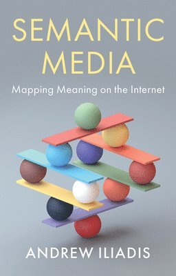 Andrew Iliadis - Semantic Media, Inbunden