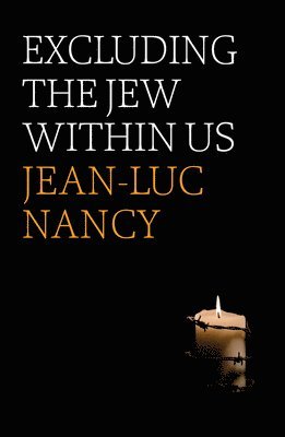 Jean-Luc Nancy - Excluding the Jew Within Us, Häftad