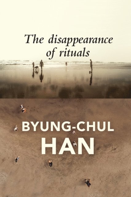 Byung-Chul Han - Disappearance of Rituals, E-bok