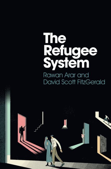 David Scott FitzGerald, Rawan Arar - Refugee System, E-bok
