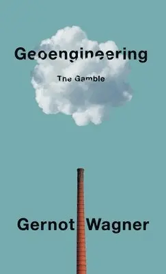 Gernot Wagner - Geoengineering, Inbunden. Tillgänglighet: Lägg i varukorg
