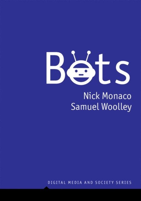 Samuel Woolley, Nick Monaco - Bots, E-bok