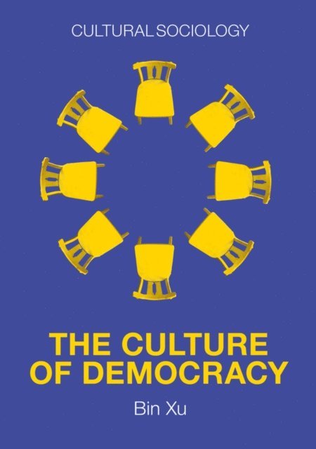 Bin Xu - Culture of Democracy, E-bok