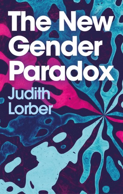 Judith Lorber - New Gender Paradox, E-bok