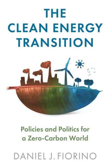 Daniel J. Fiorino - Clean Energy Transition, E-bok