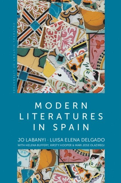 Luisa Elena Delgado, Jo Labanyi - Modern Literatures in Spain, E-bok