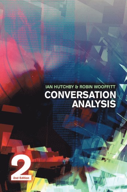 Robin Wooffitt, Ian Hutchby - Conversation Analysis, E-bok