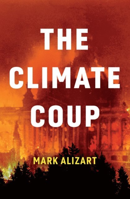 Mark Alizart - Climate Coup, E-bok