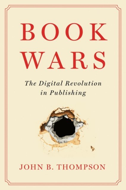 John B. Thompson - Book Wars, E-bok