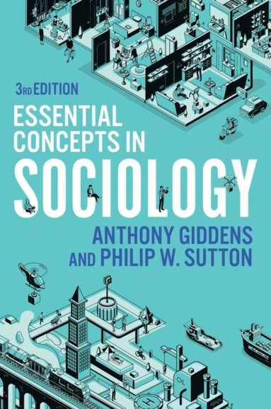 Philip W. Sutton, Anthony Giddens - Essential Concepts in Sociology, E-bok