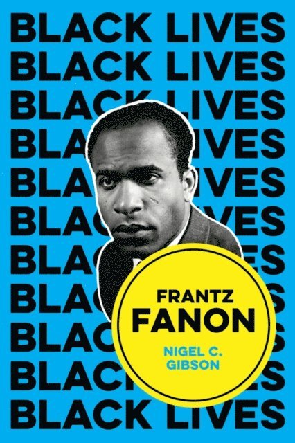 Nigel C. Gibson - Frantz Fanon, E-bok
