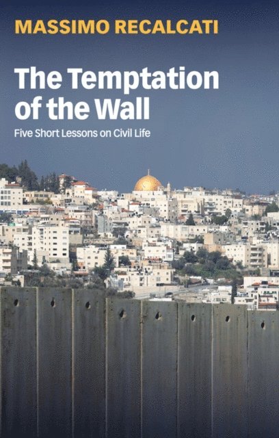 Massimo Recalcati - Temptation of the Wall, E-bok