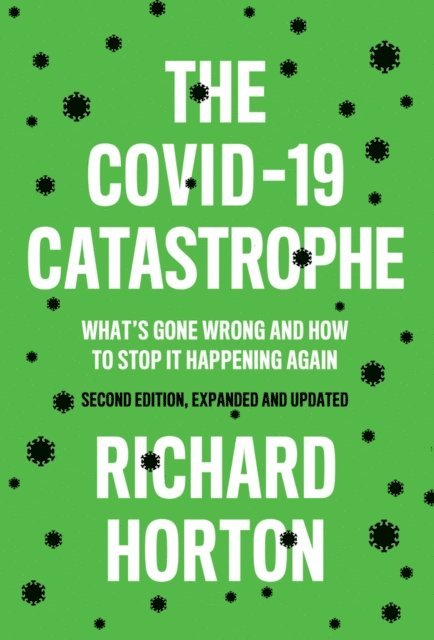 Richard Horton - COVID-19 Catastrophe, E-bok