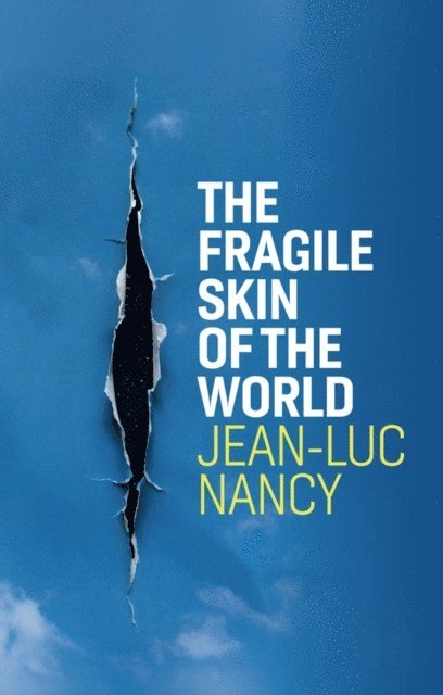 Jean-Luc Nancy - Fragile Skin of the World, E-bok