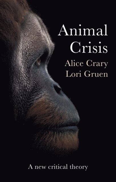 Lori Gruen, Alice Crary - Animal Crisis, E-bok