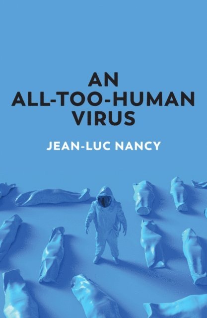 Jean-Luc Nancy - All-Too-Human Virus, E-bok