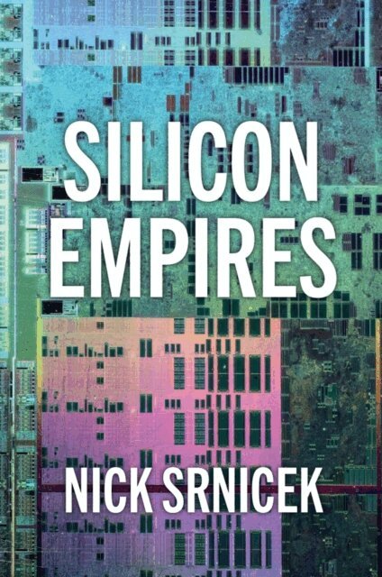 Nick Srnicek - Silicon Empires, E-bok