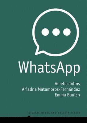 Amelia Johns, Ariadna Matamoros-Fernández, Emma Baulch - WhatsApp, Inbunden