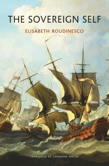 Elisabeth Roudinesco - Sovereign Self, E-bok