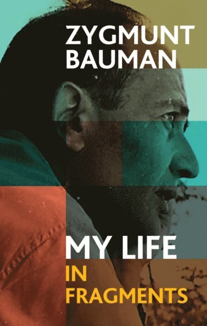 Zygmunt Bauman, Izabela Wagner - My Life in Fragments, E-bok