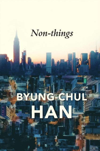 Byung-Chul Han - Non-things, E-bok