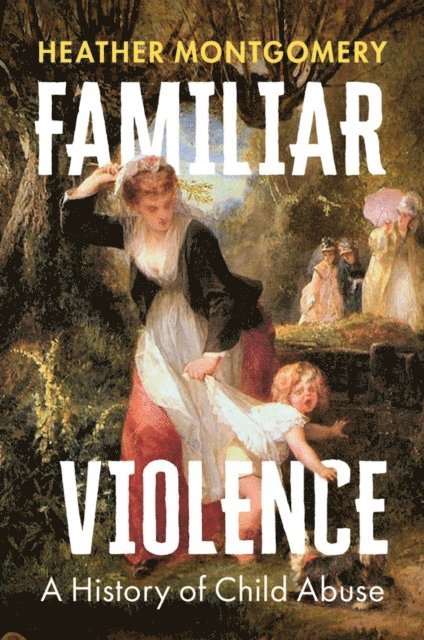 Heather Montgomery - Familiar Violence, E-bok