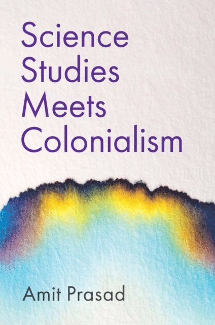Amit Prasad - Science Studies Meets Colonialism, E-bok. Tillgänglighet: Lägg i varukorg